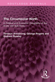 The Circumpolar North: A Political and Economic Geography of the Arctic and Sub-Arctic book cover