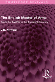 The English Master of Arms: From the Twelfth to the Twentieth Century book cover