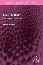 Lady Chatterley: The Making of the Novel book cover