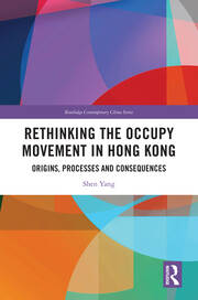 Rethinking the Occupy Movement in Hong Kong: Origins, Processes and Consequences book cover