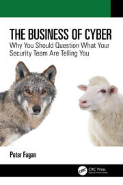 The Business of Cyber: Why You Should Question What Your Security Team Are Telling You book cover