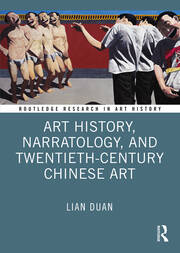 Art History, Narratology, and Twentieth-Century Chinese Art book cover
