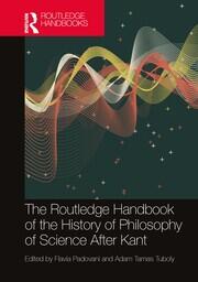 The Routledge Handbook of the History of Philosophy of Science After Kant book cover