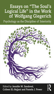 Essays on “The Soul’s Logical Life” in the Work of Wolfgang Giegerich: Psychology as the Discipline of Interiority book cover