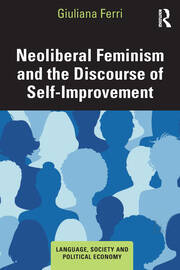 Neoliberal Feminism and the Discourse of Self-Improvement book cover