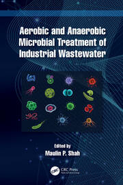 Aerobic and Anaerobic Microbial Treatment of Industrial Wastewater book cover