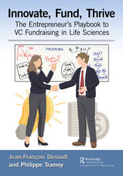 Innovate, Fund, Thrive: The Entrepreneur's Playbook to VC Fundraising in Life Sciences book cover