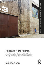 Curated in China: Manipulating the City through the Shenzhen Bi-City Biennale of Urbanism\Architecture book cover