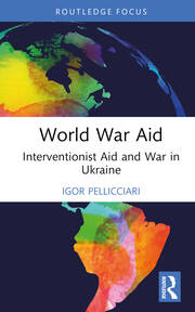 World War Aid: Interventionist Aid and War in Ukraine book cover