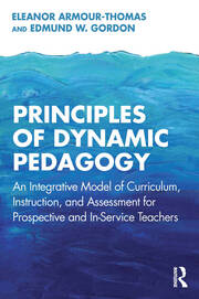 Principles of Dynamic Pedagogy: An Integrative Model of Curriculum, Instruction, and Assessment for Prospective and In-Service Teachers book cover