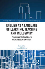 English as a Language of Learning, Teaching and Inclusivity: Examining South Africa’s Higher Education Crisis book cover