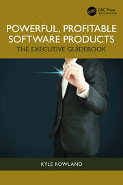 Powerful, Profitable Software Products: The Executive Guidebook book cover