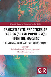 Transatlantic Practices of Fascism(s) and Populism(s) from the Margins: The Cultural Politics of “Us” versus “Them” book cover