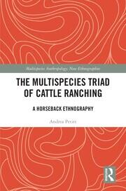 The Multispecies Triad of Cattle Ranching: A Horseback Ethnography book cover