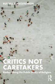 Critics Not Caretakers: Redescribing the Public Study of Religion book cover
