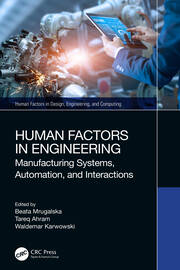 Human Factors in Engineering: Manufacturing Systems, Automation, and Interactions book cover