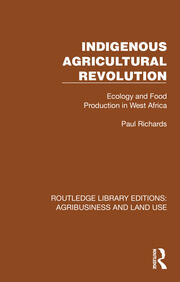 Indigenous Agricultural Revolution: Ecology and Food Production in West Africa book cover