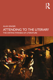 Attending to the Literary: The Distinctiveness of Literature book cover