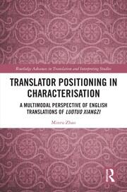 Translator Positioning in Characterisation: A Multimodal Perspective of English Translations of Luotuo Xiangzi book cover