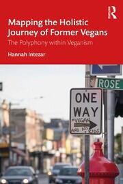Mapping the Holistic Journey of Former Vegans: The Polyphony within Veganism book cover