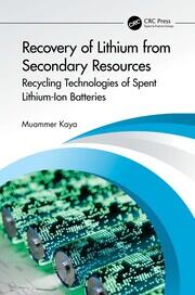 Recovery of Lithium from Secondary Resources: Recycling Technologies of Spent Lithium-Ion Batteries book cover