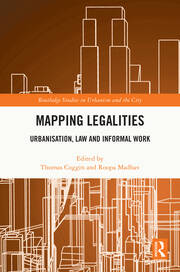 Mapping Legalities: Urbanisation, Law and Informal Work book cover