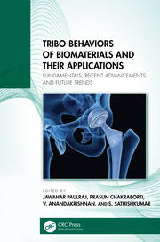 Tribo-Behaviors of Biomaterials and their Applications: Fundamentals, Recent Advancements, and Future Trends book cover