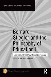 Bernard Stiegler and the Philosophy of Education II: Experiments in Negentropic Knowledge book cover