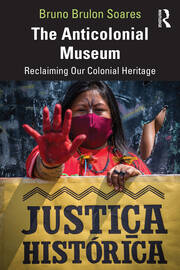 The Anticolonial Museum: Reclaiming Our Colonial Heritage book cover