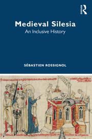 Medieval Silesia: An Inclusive History book cover