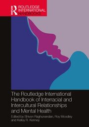 The Routledge International Handbook of Interracial and Intercultural Relationships and Mental Health book cover
