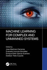Machine Learning for Complex and Unmanned Systems book cover