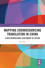 Mapping Crowdsourcing Translation in China: A Multidimensional Assessment of Yeeyan book cover