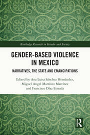 Gender-Based Violence in Mexico: Narratives, the State and Emancipations book cover