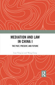 Mediation and Law in China I: The Past, Present, and Future book cover
