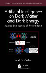 Artificial Intelligence on Dark Matter and Dark Energy: Reverse Engineering of the Big Bang book cover
