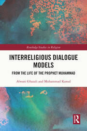Interreligious Dialogue Models: From the Life of the Prophet Muhammad book cover