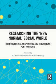 Researching the ‘New Normal’ Social World: Methodological Adaptations and Innovations Post-Pandemic book cover