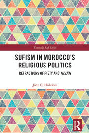 Sufism in Morocco's Religious Politics: Refractions of Piety and Iḥsān book cover