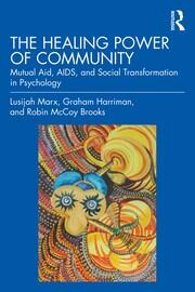 The Healing Power of Community: Mutual Aid, AIDS, and Social Transformation in Psychology book cover