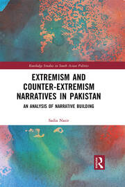 Extremism and Counter-Extremism Narratives in Pakistan: An Analysis of Narrative Building book cover