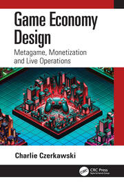 Game Economy Design: Metagame, Monetization and Live Operations book cover