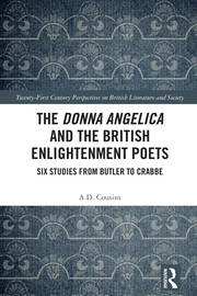 The Donna Angelica and the British Enlightenment Poets: Six Studies from Butler to Crabbe book cover
