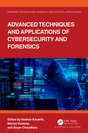 Advanced Techniques and Applications of Cybersecurity and Forensics book cover