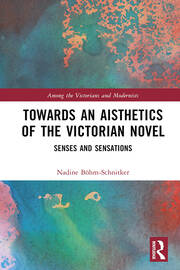 Towards an Aisthetics of the Victorian Novel: Senses and Sensations book cover