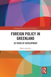Foreign Policy in Greenland: 20 Years of Development book cover