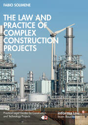 The Law and Practice of Complex Construction Projects book cover
