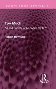 Too Much: Art and Society in the Sixties 1960-75 book cover