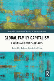 Global Family Capitalism: A Business History Perspective book cover