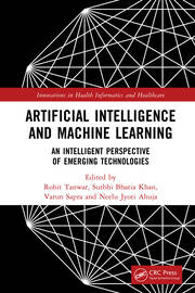 Artificial Intelligence and Machine Learning: An Intelligent Perspective of Emerging Technologies book cover